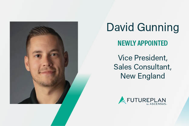 FuturePlan by Ascensus Names David Gunning as  Vice President, Sales Consultant for New England